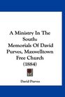 A Ministry In The South Memorials Of David Purves Maxwelltown Free Church