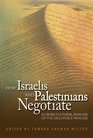 How Israelis And Palestinians Negotiate: A Cross-Cultural Analysis of the Oslo Peace Process