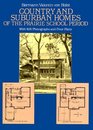Country and Suburban Homes of the Prairie School Period With 424 Photographs and Floor Plans
