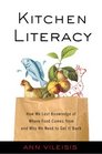 Kitchen Literacy: How We Lost Knowledge of Where Food Comes From and Why We Need to Get It Back (Large Print)
