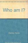 Who Am I A Key to Your Inner Nature and Personality
