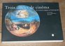 Trois siecles de cinema De la lanterne magique au cinematographe  collections de la Cinematheque francaise  Paris Espace Electra 13 decembre 19953 mars 1996