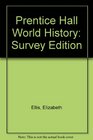 Prentice Hall World History Survey Edition