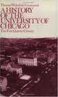 A History of the University of Chicago Founded by John D Rockefeller  The First QuarterCentury
