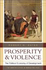 Prosperity  Violence The Political Economy of Development