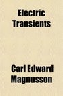 Electric Transients