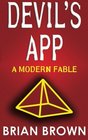 Devil's App A Modern Fable
