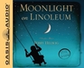 Moonlight on Linoleum: A Daughter's Memoir (Audio CD) (Unabridged)