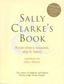 Sally Clarke's Book Recipes from a Restaurant Shop and Bakery