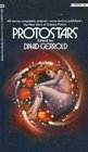 PROTOSTARS: What Makes a Cage Jamie Knows; I\'ll Be Waiting for You When the Swimming Pool is Empty; In a Sky of Daemons; The Last Ghost; Afternoon with a Dead Bus; Eyes of Onyx; The World Where Wishes Worked; Cold the Fire of the Phoenix; Oasis