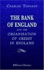 The Bank of England and the Organisation of Credit in England