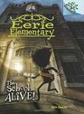 Eerie Elementary 1 The School Is Alive   Library Edition