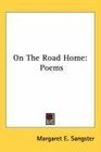 On The Road Home Poems