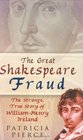 The Great Shakespeare Fraud The Strange True Story of WilliamHenry Ireland