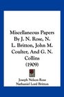 Miscellaneous Papers By J N Rose N L Britton John M Coulter And G N Collins