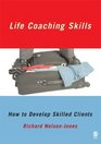 Life Coaching Skills How to Develop Skilled Clients