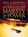 Moving In His Majesty And Power