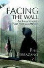 Facing The Wall: An Infantryman's Post-vietnam Memoir