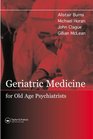 Geriatric Medicine for OldAge Psychiatrists