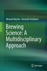 Brewing Science A Multidisciplinary Approach