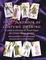 A Handbook of Costume Drawing A Guide to Drawing the Period Figure for Costume Design Students Second Edition