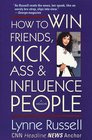 How to Win Friends Kick Ass and Influence People