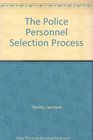 The Police Personnel Selection Process
