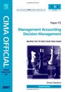 CIMA Exam Practice Kit Management Accounting Decision Management Third Edition 2007 Edition