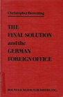Final Solution and the German Foreign Office A Study of Referat D III of Abteilung Deutschland 19401943