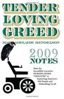 Tender Loving Greed  2009 Notes