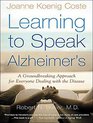Learning to Speak Alzheimer's A Groundbreaking Approach for Everyone Dealing with the Disease