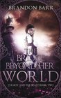 The Bridge Beyond Her World (Song of the Worlds) (Volume 2)