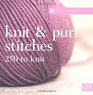 The Harmony Guides Knit  Purl Stitches 250 Stitches to Knit