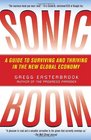 Sonic Boom A Guide to Surviving and Thriving in the New Global Economy