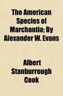The American Species of Marchantia By Alexander W Evans