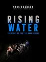 Rising Water The Story of the Thai Cave Rescue