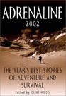 Adrenaline 2002: The Year's Best Stories of Adventure and Survival (Adrenaline Series)