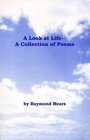 A Look at Life A Collection of Poems