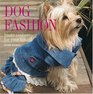 Dog Fashion Haute Couture for Your Hound