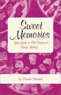Sweet Memories Your Guide to OldFashioned Candy Making