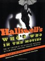 Halliwell's Who's Who in the Movies 15e  The 15th Edition of the Bestselling Encyclopedia of Film Actors Directors Producers and Writers