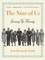 The Nine of Us Growing Up Kennedy