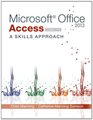 Microsoft Office Access 2013 A Skills Approach Complete
