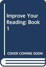 Improve Your Reading Book 1