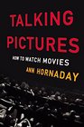 Talking Pictures: How to Watch Movies