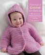 Weekend Crochet for Babies 24 Cute Crochet Designs from Sweaters and Jackets to Hats and Toys