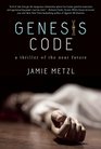 Genesis Code A Thriller of the Near Future
