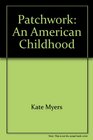 Patchwork An American Childhood