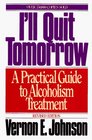 I'll Quit Tomorrow  A Practical Guide to Alcoholism Treatment