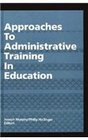 Approaches to Administrative Training in Education